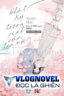 Nhật Ký Trọng Sinh Của Tra Nữ