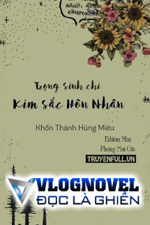 Trọng Sinh Chi Kim Sắc Hôn Nhân